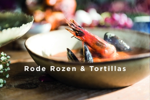rode rozen&tortillas